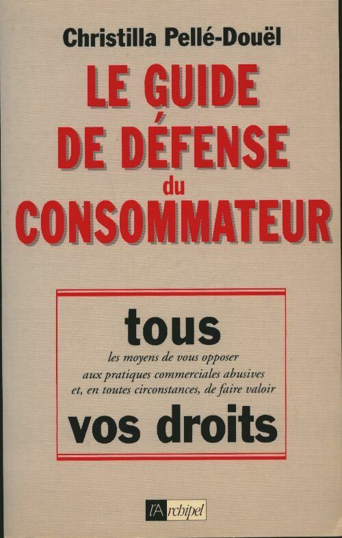 Livrenpoche : Le guide de défense du consommateur - Christilla Pellé-Douël - Livre