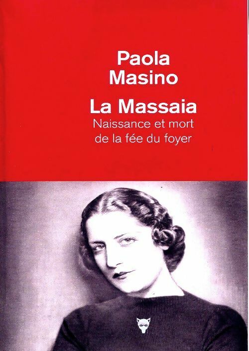 Livrenpoche : La mMssaia - naissance et mort de la fée du foyer - Paola Masino - Livre