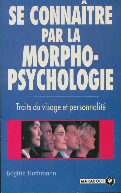 Livrenpoche : Se connaître par la morpho-psychologie - B. Guthmann - Livre