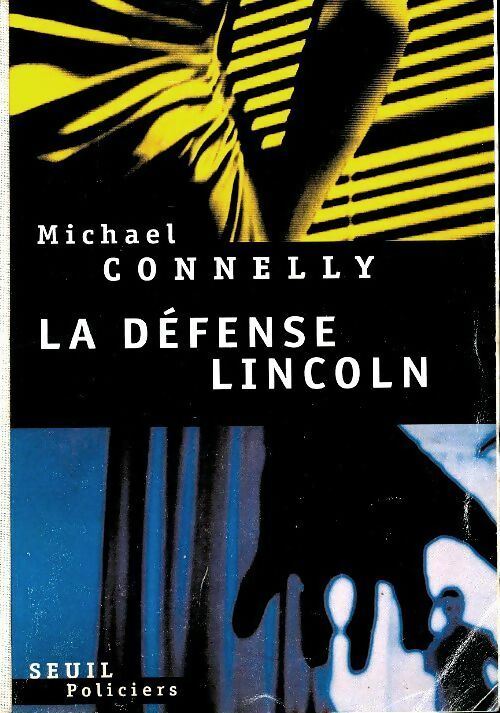 Livrenpoche : La défense Lincoln - Michael Connelly - Livre