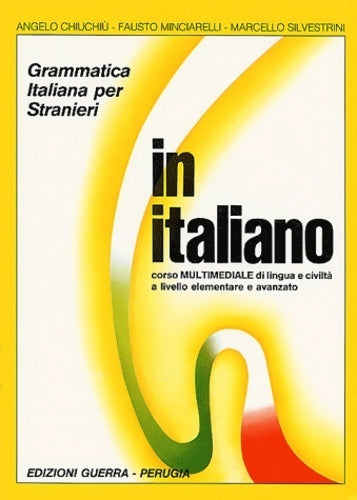 Livrenpoche : In italiano Tome I : Grammatica italiana per stranieri - Angelo Chiuchiù - Livre