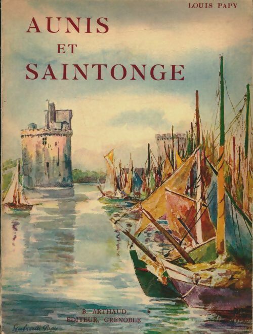 Livrenpoche : Aunis et saintonge - Louis Papy - Livre