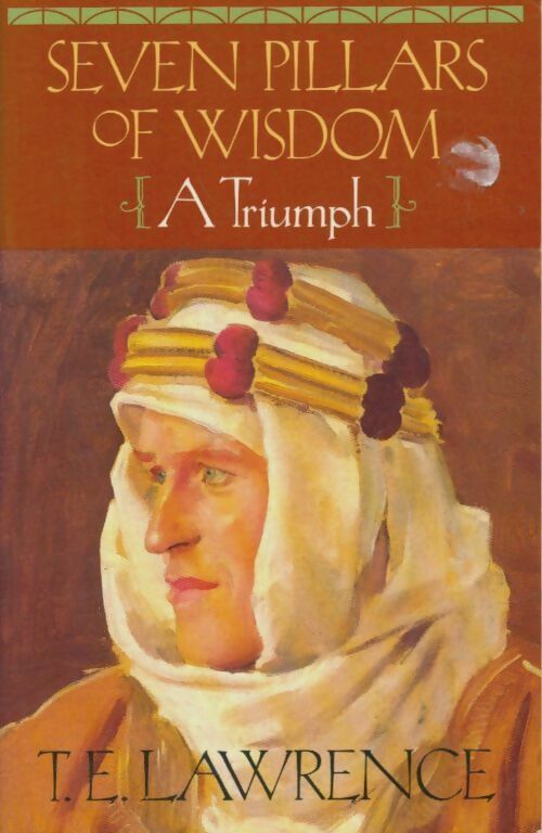 Livrenpoche : Seven pillars of wisdom : A triumph - T. E. Lawrence - Livre