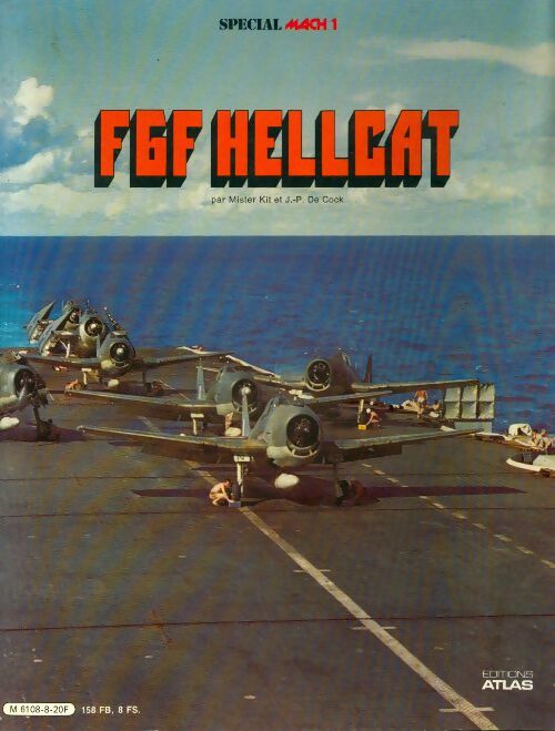 Livrenpoche : Spécial Mach 1 n°8 : F6F Hellcat - Collectif - Livre