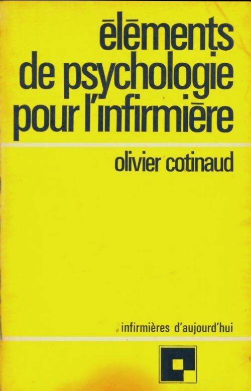 Livrenpoche : Éléments de psychologie pour l'infirmière - Olivier Cotinaud - Livre