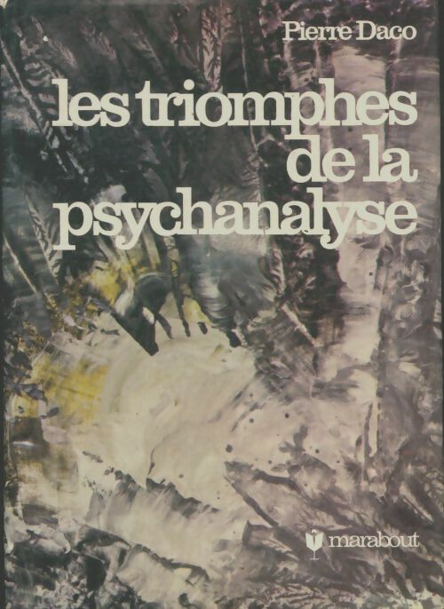 Livrenpoche : Les triomphes de la psychanalyse - Pierre Daco - Livre