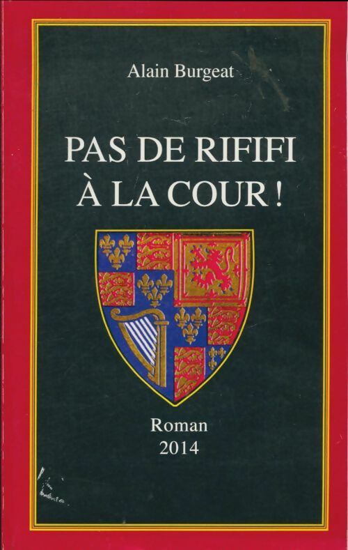 Livrenpoche : Pas de rififi à la cour - Alain Burgeat - Livre