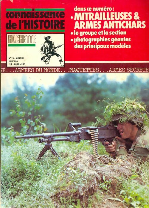 Livrenpoche : Connaissance de l'histoire n°25 : Mitrailleuses & armes anti-chars - Collectif - Livre
