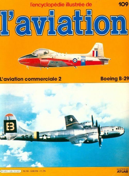 Livrenpoche : L'encyclopédie illustrée de l'aviation n°109 : L'aviation commerciale 2, Boeing B-29 - Collectif - Livre