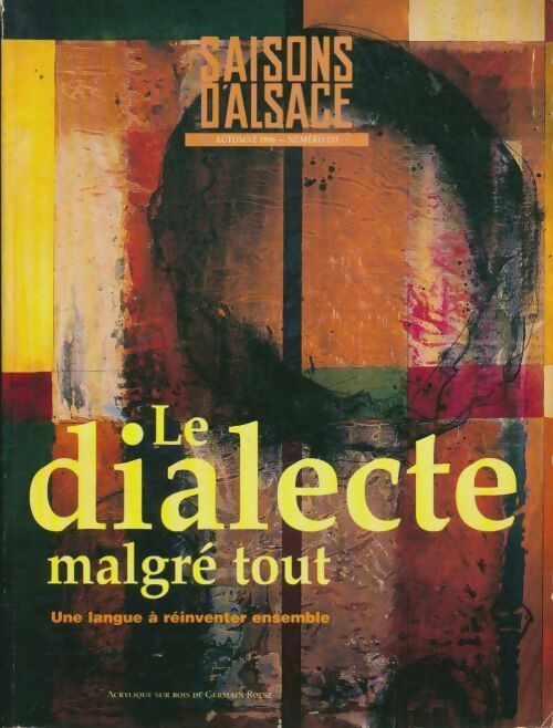 Livrenpoche : Le dialecte malgré tout . Saisons d'Alsace n°133 - Collectif - Livre