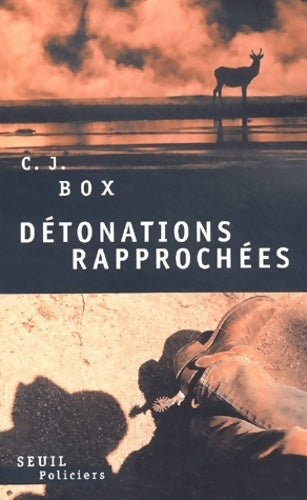 Livrenpoche : Détonations rapprochées - C.J. Box - Livre