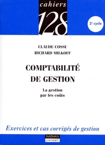 Livrenpoche : Comptabilité de gestion : la gestion par les coûts - Claude Cossu - Livre