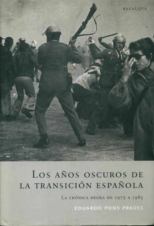 Livrenpoche : Los años oscuros de la transicion española - Eduardo Pons - Livre