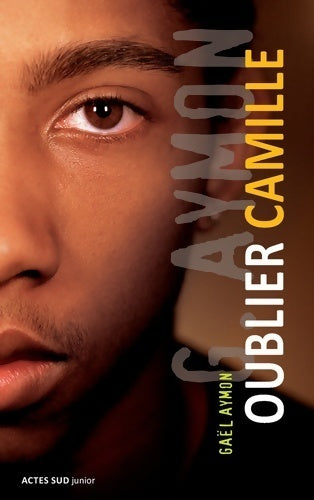 Livrenpoche : Oublier Camille - Gael Aymon - Livre