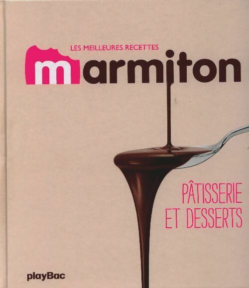 Livrenpoche : Les meilleures recettes de Marmiton : pâtisseries et desserts - Collectif - Livre