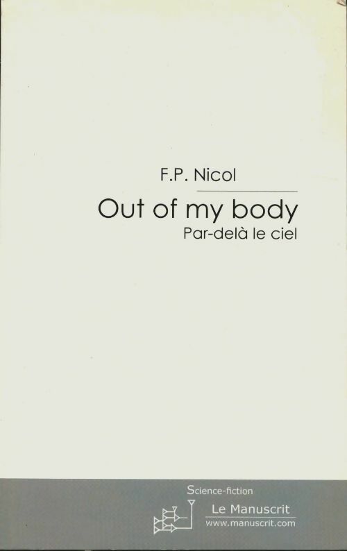 Livrenpoche : Out of my body : Par-delà le ciel - F. P. Nicol - Livre