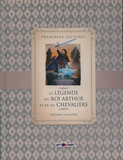 La légende du roi Arthur et de ses chevaliers - Thomas Malory - Livre