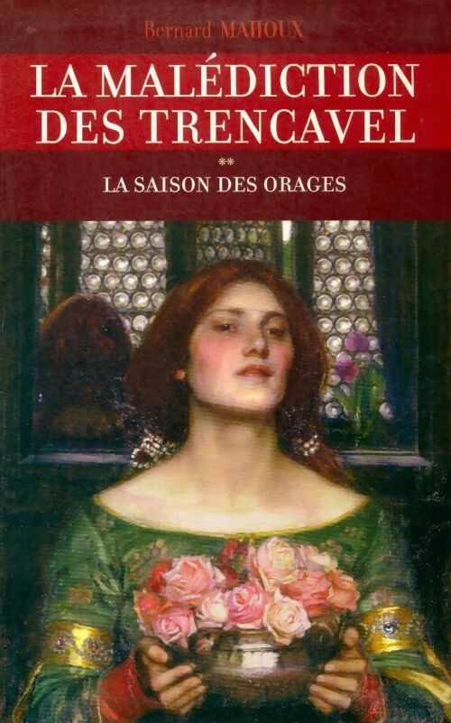 Livrenpoche : La malédiction des Trencavel Tome II : La saison des orages - Bernard Mahoux - Livre