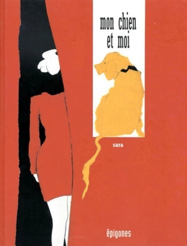 Livrenpoche : Mon chien et moi - Sara - Livre