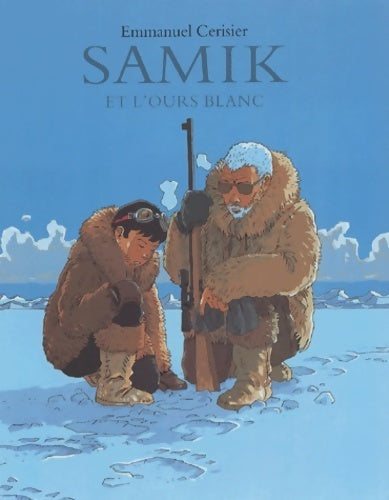 Livrenpoche : Samik et l'ours blanc - Emmanuel Cerisier - Livre