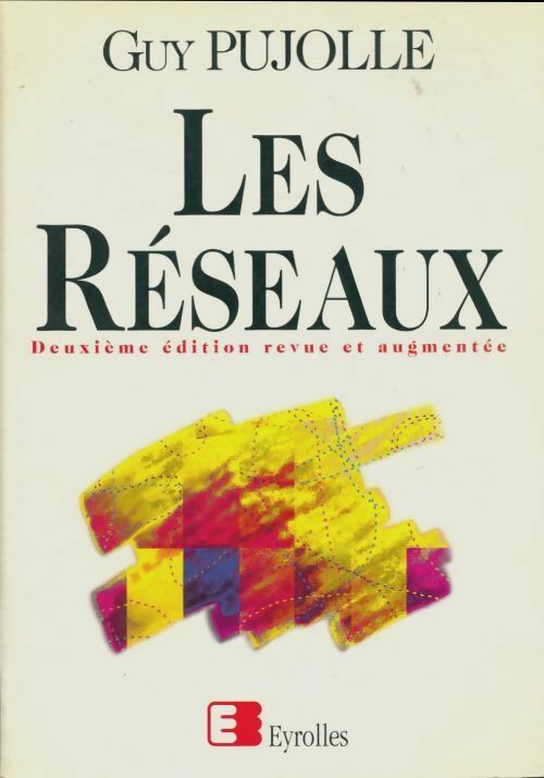 Livrenpoche : Les réseaux - Guy Pujolle - Livre