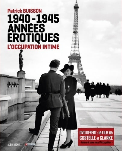 Livrenpoche : 1940-1945. Années érotiques : L'occupation intime - Patrick Buisson - Livre