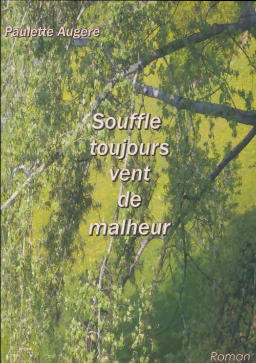 Livrenpoche : Souffle toujours vent de malheur - Paulette Augère - Livre