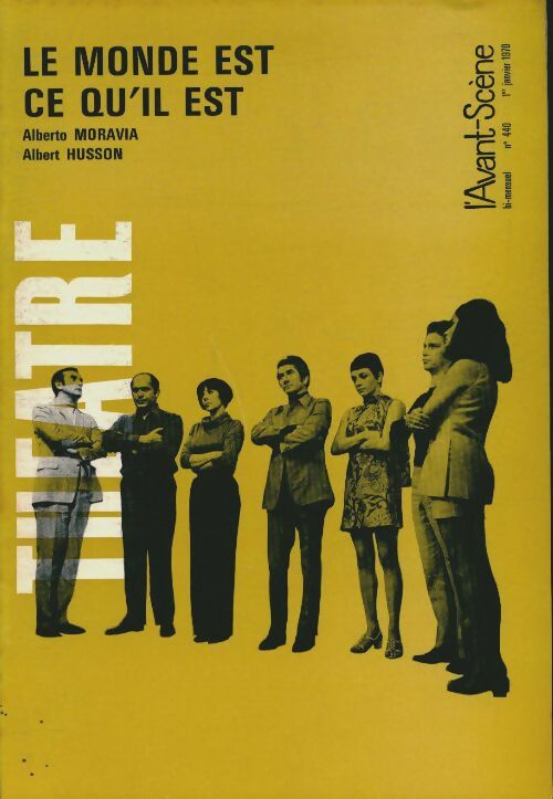 Livrenpoche : L'avant-scène théâtre Revue n°440 : Le monde est ce qu'il est - Collectif - Livre