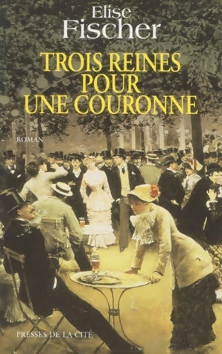 Livrenpoche : Trois reines pour une couronne - Elise Fischer - Livre