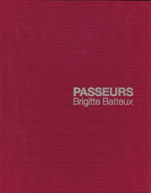 Livrenpoche : Passeurs - Brigitte Batteux - Livre