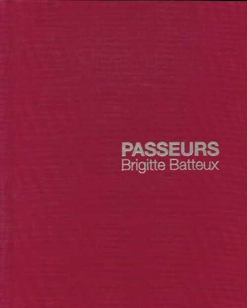 Livrenpoche : Passeurs - Brigitte Batteux - Livre