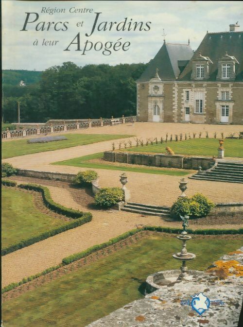 Livrenpoche : Région centre parcs et jardins à leur apogée - Françoise Chauchat - Livre