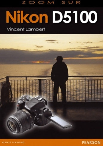 Livrenpoche : Nikon D5100 - Vincent Lambert - Livre