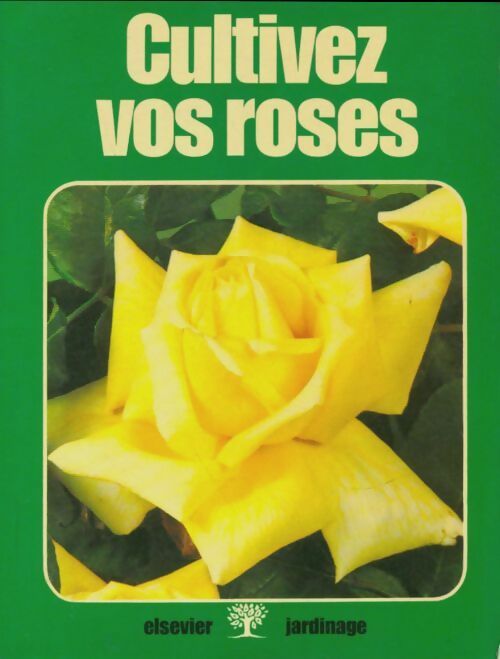 Livrenpoche : Cultivez vos roses - Harry Wheatcroft - Livre