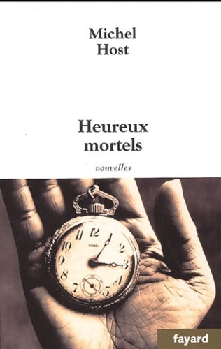 Livrenpoche : Heureux mortels - Michel Host - Livre