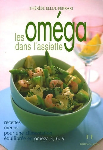 Livrenpoche : Les oméga dans l'assiette - Thérèse Ellul-Ferrari - Livre