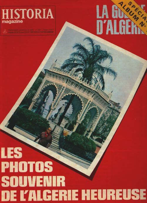 Livrenpoche : Historia la guerre d'Algérie n°397 : Les photos souvenir de l'Algérie heureuse - Collectif - Livre