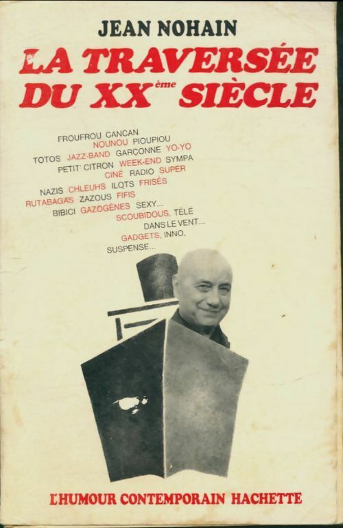 Livrenpoche : La traversée du XXe siècle - Jean Nohain - Livre