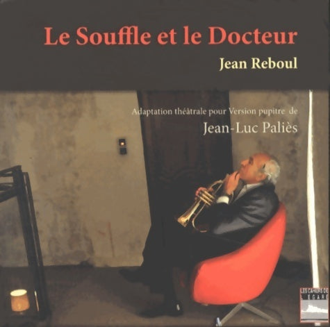 Livrenpoche : Le souffle et le docteur - Jean Reboul - Livre