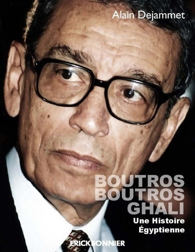 Livrenpoche : Boutros Boutros Ghali. Une histoire égyptienne - Alain Dejammet - Livre