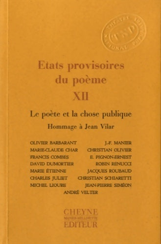 Livrenpoche : Etats provisoires du poème Tome XII : Le poète et la chose publique. Hommage à Jean Vilar - Olivier Barbarant - Livre