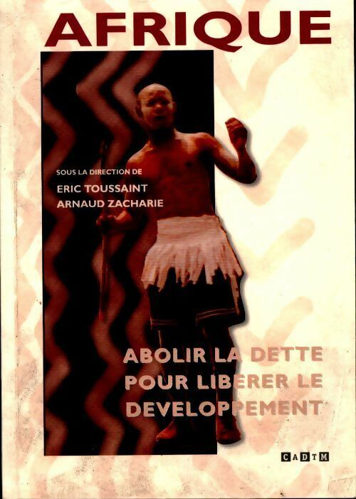 Livrenpoche : Afrique. Abolir la dette pour libérer le développement - Arnaud Zacharie - Livre