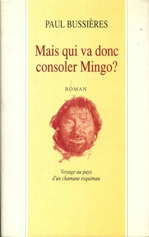 Livrenpoche : Mais qui va donc consoler Mingo ? - Paul Bussières - Livre
