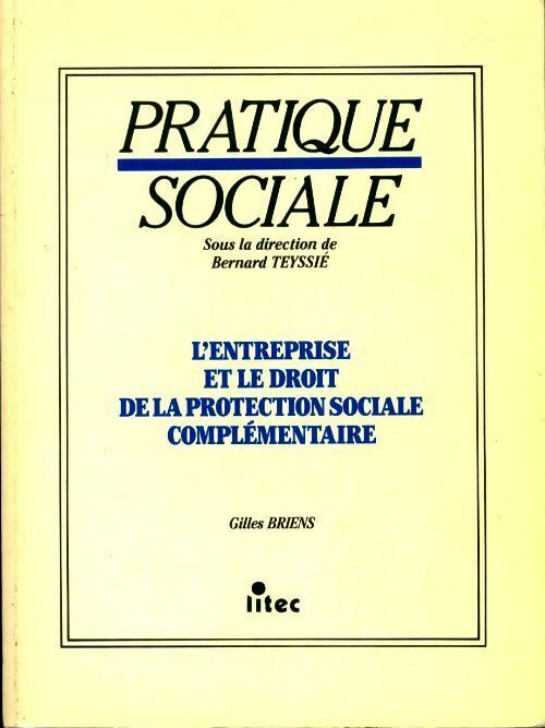 Livrenpoche : L'entreprise et le droit de la protection sociale complémentaire - Bernard Teyssié - Livre