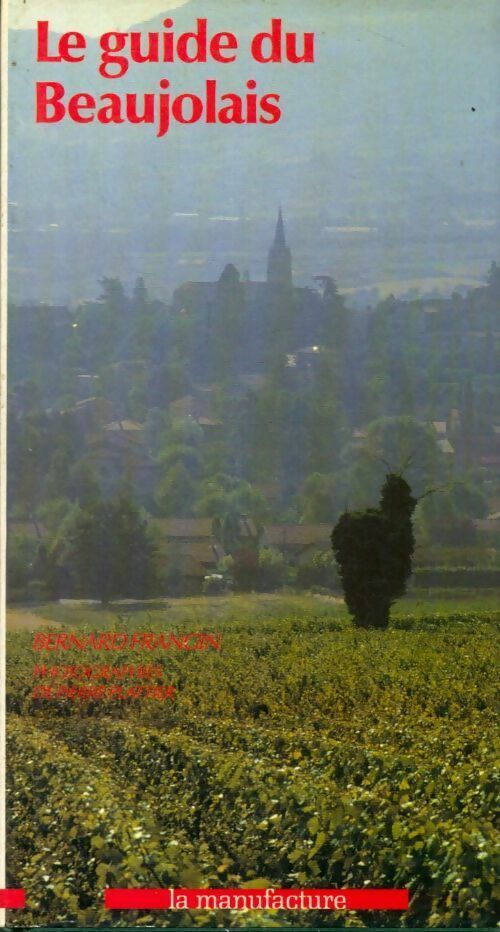 Livrenpoche : Le guide du Beaujolais - Bernard Frangin - Livre
