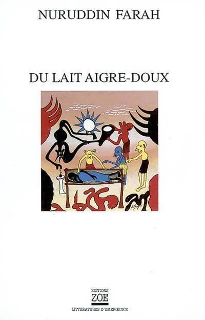 Du lait aigre-doux - Nuruddin Farah - Livre