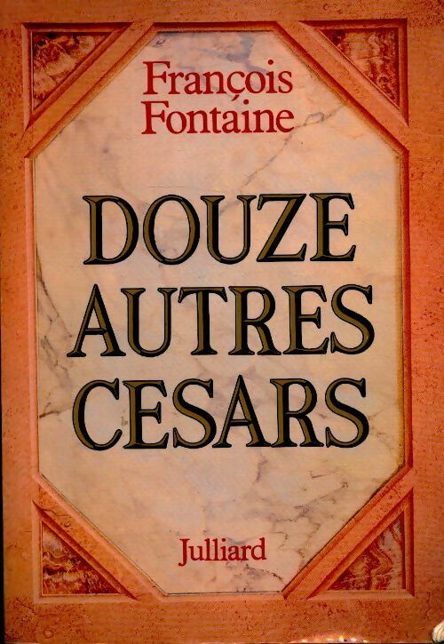 Livrenpoche : Douze autres Césars - François Fontaine, Fontaine F - Livre