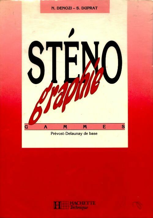 Livrenpoche : Sténographie. Gammes Prévost-Delaunay de base - Nicole Denozi - Livre