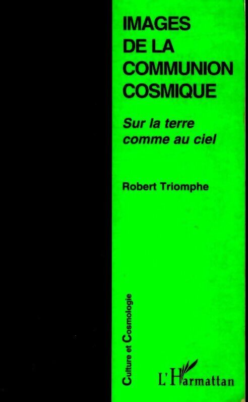 Livrenpoche : Images de la communion cosmique. Sur la terre comme au ciel - Robert Triomphe - Livre