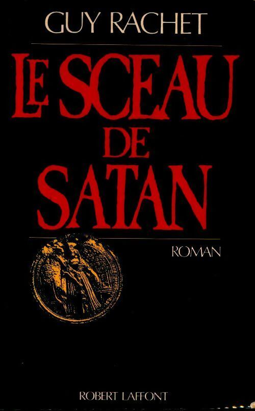 Livrenpoche : Duchesse de la nuit Tome I : Le sceau de Satan - Guy Rachet - Livre
